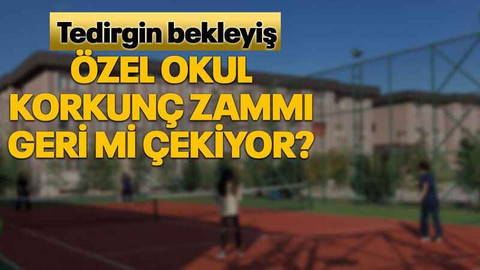 Özel okul korkunç zammı geri mi çekiyor?